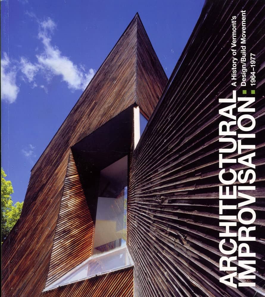 2020.05[書評]デザインビルドとDesign build:Janie Cohen編　”ARCHITECTURAL IMPROVISATION -A History of Vermont’s Design/Build Movement 1964-1977-“